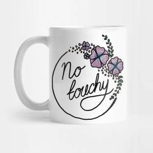 No Touchy Mug